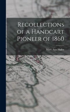 Recollections of a Handcart Pioneer of 1860 - Hafen, Mary Ann