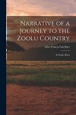 Narrative of a Journey to the Zoolu Country: In South Africa