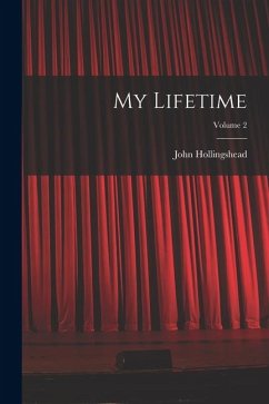 My Lifetime; Volume 2 - Hollingshead, John
