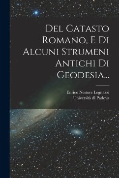 Cover Del Catasto Romano, E Di Alcuni Strumeni Antichi Di Geodesia...