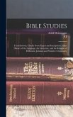 Bible Studies: Contributions, Chiefly From Papyri and Inscriptions, to the History of the Language, the Literature, and the Religion