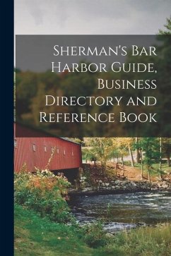 Sherman's Bar Harbor Guide, Business Directory and Reference Book - Anonymous