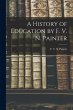 A History of Education by F. V. N.... - Bild 1