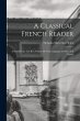 A Classical French Reader: Selected... - Bild 1