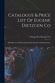 Catalogue & Price List Of Eugene Dietzgen Co: Manufacturers Of Drawing Materials And Surveying Instruments