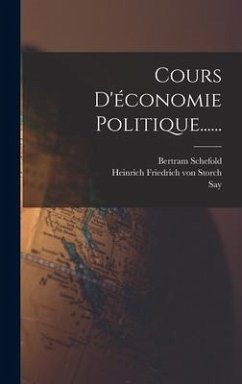 Cours D'économie Politique...... - Schefold, Bertram; Say