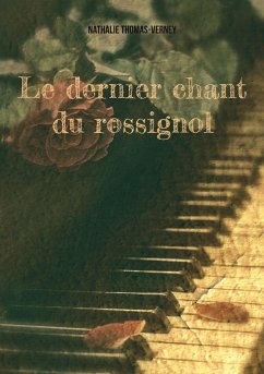 Le dernier chant du rossignol - Thomas-Verney, Nathalie