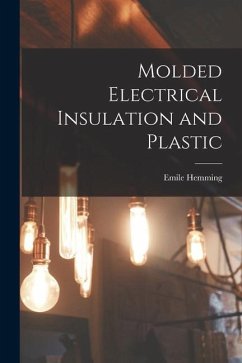 Molded Electrical Insulation and Plastic - Hemming, Emile