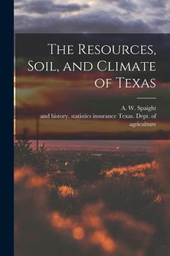 The Resources, Soil, and Climate of Texas