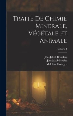 Cover Traité De Chimie Minerale, Végétale Et Animale; Volume 4