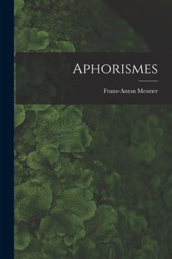 Aphorismes - Mesmer, Franz-Anton
