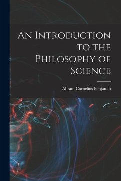 An Introduction to the Philosophy of Science - Benjamin, Abram Cornelius
