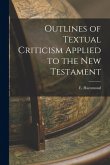 Outlines of Textual Criticism Applied to the New Testament