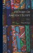 History Of Ancient Egypt; Volume 1 - Bild 1