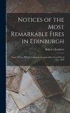 Notices of the Most Remarkable Fires in Edinburgh