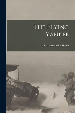 The Flying Yankee - Bruno, Henry Augustine