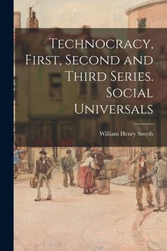 Cover Technocracy, First, Second and Third Series. Social Universals