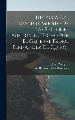 Cover Historia Del Descubrimiento De Las Regiones Austriales Hecho Por El General Pedro Fernandez De Quirós