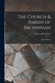 The Church & Parish of Inchinnan: A Brief History