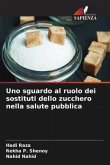 Uno sguardo al ruolo dei sostituti dello zucchero nella salute pubblica