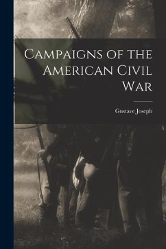 Campaigns of the American Civil War - Fiebeger, Gustave Joseph