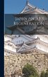 Japan And Its Regeneration - Bild 1
