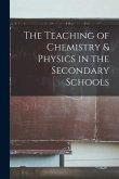 The Teaching of Chemistry & Physics in the Secondary Schools