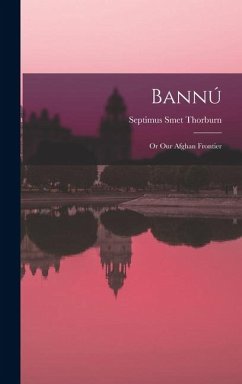 Bannú - Thorburn, Septimus Smet Bannú - Thorburn, Septimus Smet