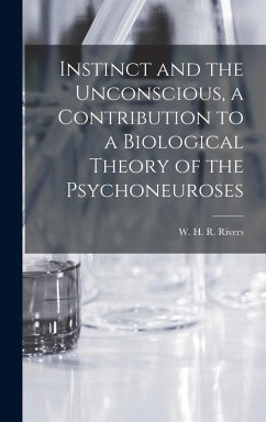 Cover Instinct and the Unconscious, a Contribution to a Biological Theory of the Psychoneuroses