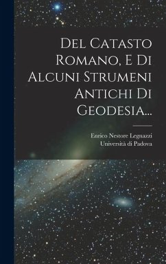 Cover Del Catasto Romano, E Di Alcuni Strumeni Antichi Di Geodesia...
