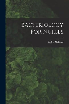 Bacteriology For Nurses - Mcisaac, Isabel