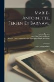 Marie-Antoinette, Fersen et Barnave: Leur correspondance