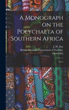 A Monograph on the Polychaeta of Southern Africa - Day, J H