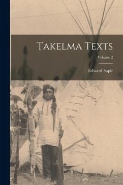 Takelma Texts; Volume 2 - Sapir, Edward