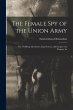 The Female Spy of the Union Army: The... - Bild 1