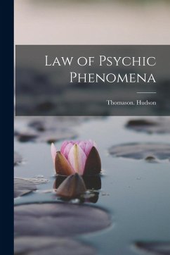 Law of Psychic Phenomena - Hudson, Thomason