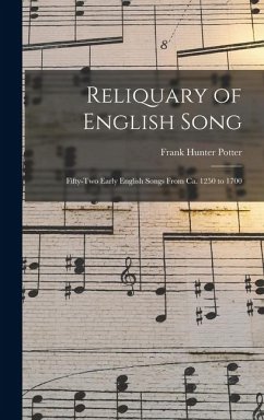 Cover Reliquary of English Song; Fifty-two Early English Songs From ca. 1250 to 1700