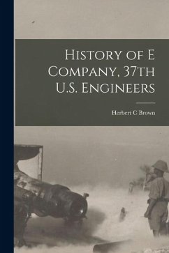 History of E Company, 37th U.S. Engineers Cover History of E Company, 37th U.S. Engineers