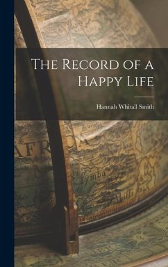 The Record of a Happy Life - Smith, Hannah Whitall