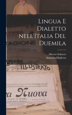 Lingua e dialetto nell'Italia del Duemila - Sobrero, Alberto; Miglietta, Annarita