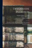 Devonshire Pedigrees: Recorded in the Herald's Visitation of 1620, With Additions From the Harleian Manuscripts, and the Printed Collections