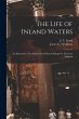 The Life of Inland Waters; an... - Bild 1