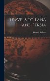 Travels to Tana and Persia
