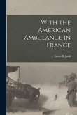 With the American Ambulance in France