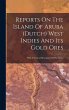 Reports On The Island Of Aruba (dutch)... - Bild 1
