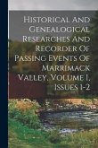 Historical And Genealogical Researches And Recorder Of Passing Events Of Marrimack Valley, Volume 1, Issues 1-2