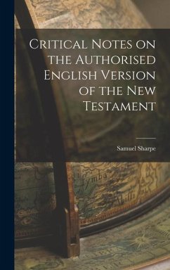 Critical Notes on the Authorised English Version of the New Testament - Sharpe, Samuel