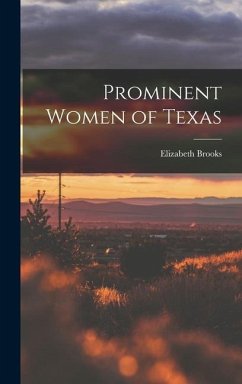Prominent Women of Texas - Brooks, Elizabeth