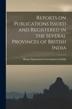 Cover Reports on Publications Issued and Registered in the Several Provinces of British India