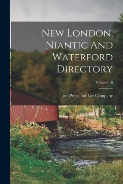 Cover New London, Niantic And Waterford Directory; Volume 16